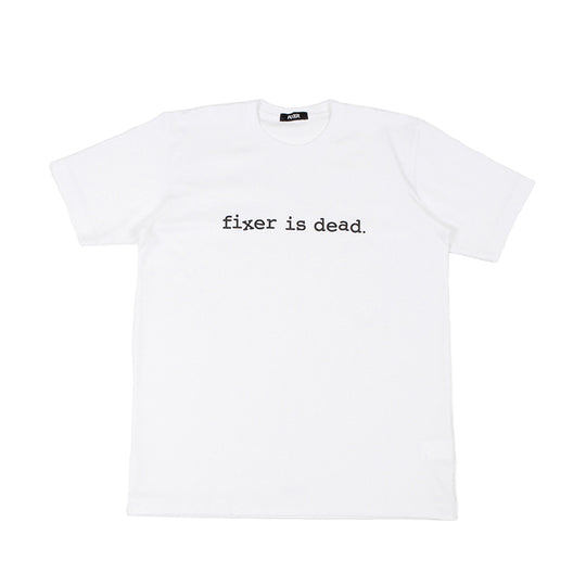 fixer is dead. Print T-shirt ホワイト