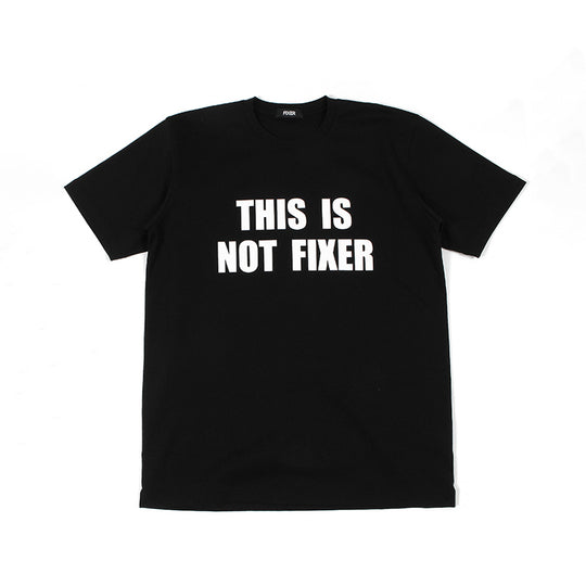 FTS-06 「THIS IS NOT FIXER」BLACK プリントTシャツ