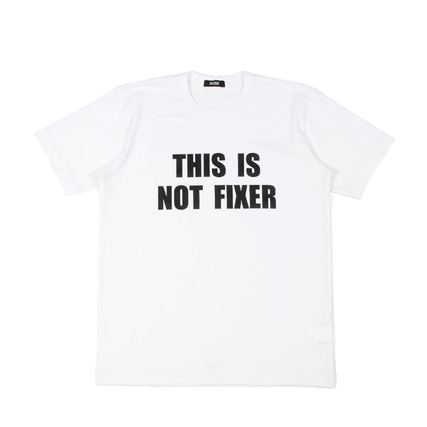 FTS-06 「THIS IS NOT FIXER」WHITE プリントTシャツ – MINIMAL
