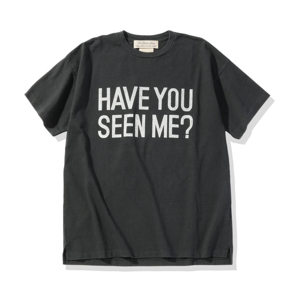 24SS 16/-天竺T(HAVE YOU SEEN ME) ブラック