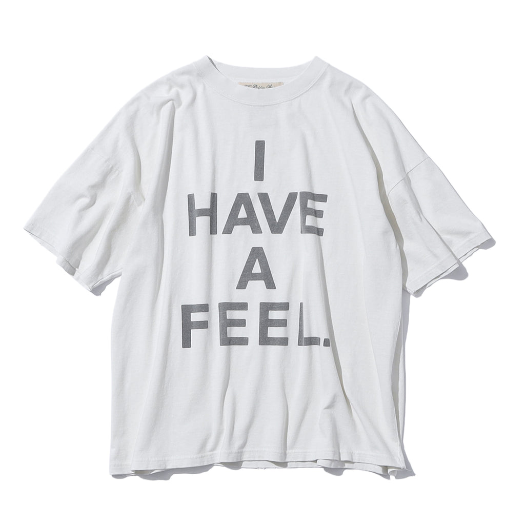 MMW限定干場別注Tシャツ】I HAVE A FEEL オフホワイト – MINIMAL